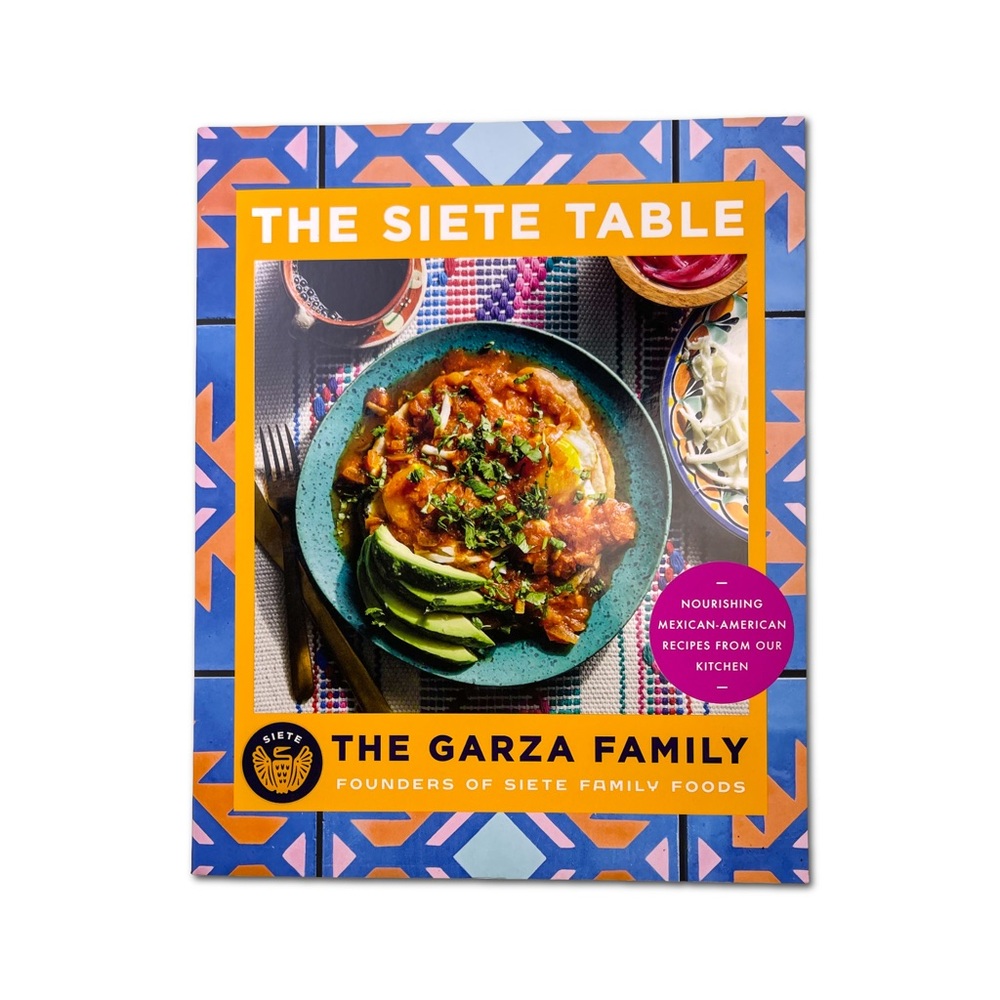 Cookbook: The Siete Table Mexican-American Recipes 2025 Edition NEW